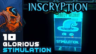 Glorious Stimulation  Lets Play Inscryption  Part 10 [upl. by Zach651]