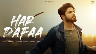 Har Dafaa Official Music Video  Nabeel Shaukat Ali  Anmol Daniel  Novice Records [upl. by Moriah]