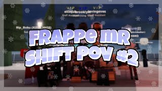 Frappe MR Shift POV 2  Frappe ROBLOX [upl. by Oisor]