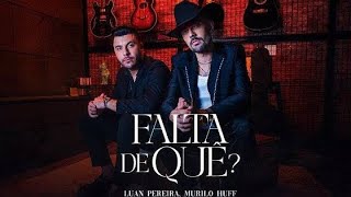 Luan Pereira amp Murilo Huff  Falta de Que  Música Nova [upl. by Balf]