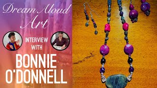 Artist Interview BONNIE O’DONNELL “You have to MAKE TIME for your ART  because IT’S TIME” [upl. by Standford]