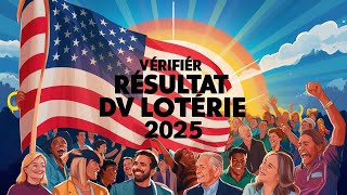 VERIFIER RESULTAT DV LOTERIE 2025 [upl. by Swirsky701]