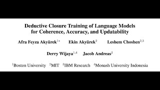 Deductive Closure Training of Language Models for Coherence Accuracy and Updatability [upl. by Mcnamara]