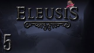 Eleusis  Part 5  KING OF THE DOUCHES [upl. by Aicirpac]