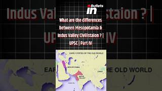 What are the differences between Mesopotamia amp Indus Valley Civilistaion UPSC Part IV [upl. by Padraig534]