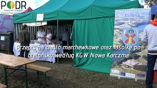 Przepis na ciasto marchewkowe oraz fasolkę po bretońsku według KGW Nowa Karczma [upl. by Eidissac]