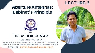 Lecture 2  Babinet’s Principle  Aperture Antennas  Antenna and Wave Propagation  Dr Ashok Kumar [upl. by Anav]