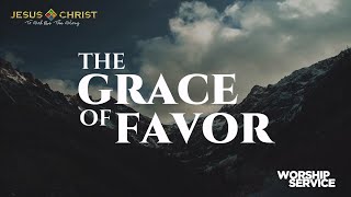 The Grace Of Favor  Worship Service March 3 2024 [upl. by Sidon]