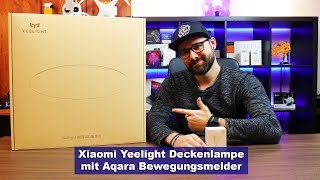 Xiaomi Yeelight LED Deckenlampe mit Aqara Bewegungsmelder HD [upl. by Tillford974]