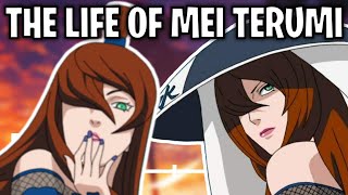 The Life Of Mei Terumi Naruto [upl. by Ajroj]