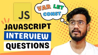 Javascript Interview Questions  Var Let and Const   Hoisting Scoping Shadowing and more [upl. by Gardener]