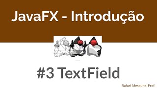 JavaFX Introdução Parte 3 TextField [upl. by Sidwell]