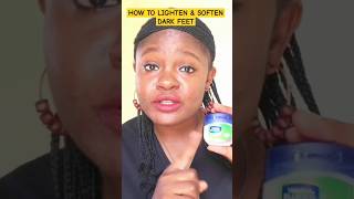 Lighten Dark Feet With Vaseline in 7 days simplyshuga vaselinehacks abujayoutubers shortsafrica [upl. by Ullyot]