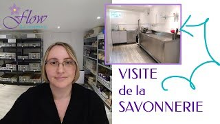 VISITE de Flow  La savonnerie [upl. by Sigsmond]