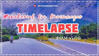 MancherialKarimnagar TimeLapse  84Km Motovlog  saikiranbabuVlogs [upl. by Eissim]