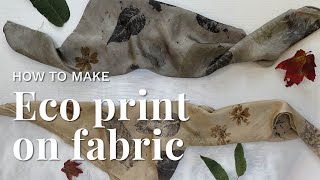 How to make eco print on fabric  Tutorial [upl. by Sirap940]