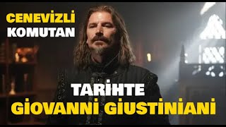 Mehmed Fetihler Sultanına Dev Oyuncu  Tarihte Giovanni Giustiniani Kimdir [upl. by Korns808]