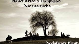 Planet ANM x Happysad  Nie ma nieba PavloBeats Blend [upl. by Noret]