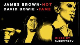 Hot  Fame  David Bowie amp James Brown Mashup [upl. by Engud]