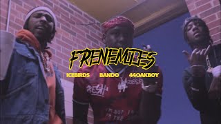 IceBirds  Bando  44OakBoy  Frenemies  Shot by VisbyBwoods [upl. by Anileh980]