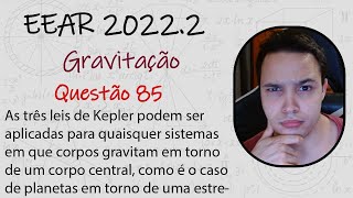 EEAR 2022  As três leis de Kepler podem ser aplicadas para quaisquer sistemas em que corpos [upl. by Gradeigh]