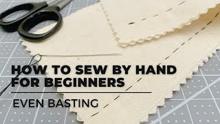 HOW TO SEW FOR BEGINNERS EVEN BASTING STITCH [upl. by Brine195]