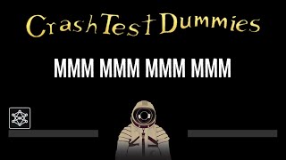 Crash Test Dummies • Mmm Mmm Mmm Mmm CC 🎤 Karaoke Instrumental Lyrics [upl. by Ohcirej]