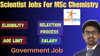 ISRO Scientist Goverment Jobs For MSc Chemistry 🔥🔥 MSc Chemistry Government jobs  ISRO Scientist [upl. by Virgina]