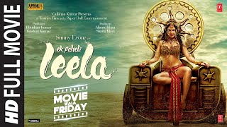 Ek Paheli Leela Full Movie  Sunny Leone Full Movie  Movie Wala Friday  T Series Films [upl. by Oderfigis288]