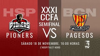 XXXI Copa Catalana Semifinal Pioners vs Pagesos [upl. by Sivrep298]