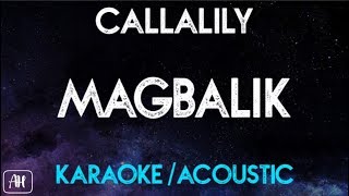 Callalily  Magbalik KaraokeAcoustic Instrumental [upl. by Husha]