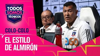 El plan de Almirón Colo Colo en busca del protagonismo  Todos Somos Técnicos [upl. by Eteragram965]