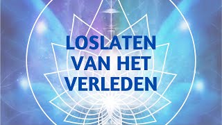 Loslaten van het Verleden  Karmische Meditatie engelen meditatie [upl. by Torray]