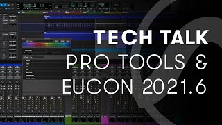 Pro Tools Tech Talk — Pro Tools and EUCON 20216 [upl. by Ordnagela]