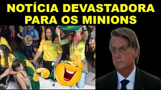 😂NOTÍCIA FAZ BOLSOMINIONS CHORAR😂 [upl. by Yelkreb]