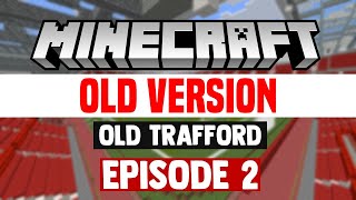 OLD VERSION Minecraft Stadium Builds Old Trafford 2 Pitchside [upl. by Annawyt272]