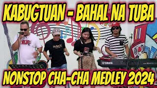 💥KABUGTUAN  BAHAL NA TUBA NONSTOP CHA  CHA MEDLEY 2024 🕺💃 RAMBO RANDY JOY amp WILBERT [upl. by Robinetta445]