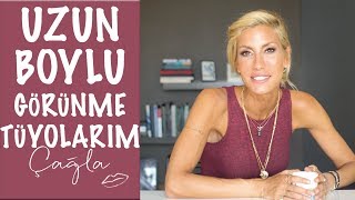 Çağla  Uzun Boylu Görünme Tüyolarım  GüzellikBakım [upl. by Tomkins418]