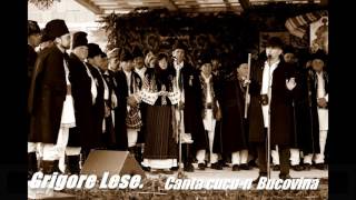 Grigore Lese  Canta cucun Bucovina [upl. by Suirtimed]