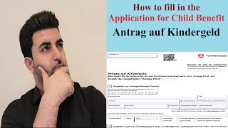 Antrag auf Kindergeld  Application for Child Benefit  How to fill it in [upl. by Mikah]