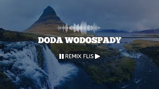 Doda  Wodospady Remix Flis [upl. by Renado558]