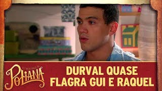 Durval quase flagra Gui  As Aventuras de Poliana [upl. by Lucier]