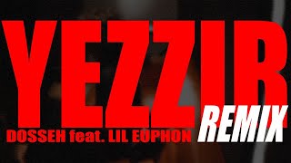 Dosseh  Yezzir feat Lil Euphon remix [upl. by Breh]