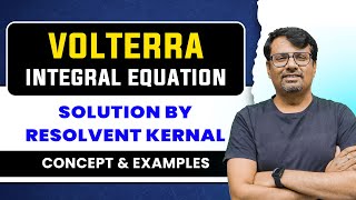 Integral Equation  Solution By Resolvent Kernel Of Volterra Integral Equation  by GP Sir [upl. by Nilla]