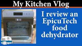 EpicuTech food dehydrator review [upl. by Gotthard]