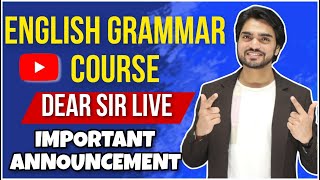 English Grammar Course Important Announcement By Dear Sir [upl. by Hnaht]