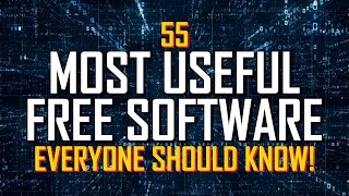 55 Most Useful FREE SOFTWARE Everyone Should Know [upl. by Portland30]