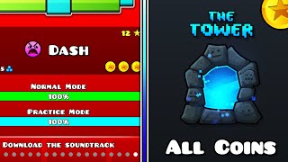 quotDashquot amp quotThe Towerquot All Coins  Geometry Dash 22 Official Levels [upl. by Ley622]