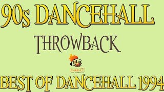 90s Dancehall Throwback Best Of Dancehall 1994 Mix by Djeasy [upl. by Windham28]