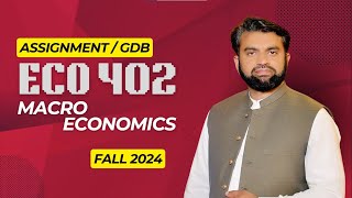 ECO402 Assignment Solution  Fall 2024 [upl. by Anehsak]